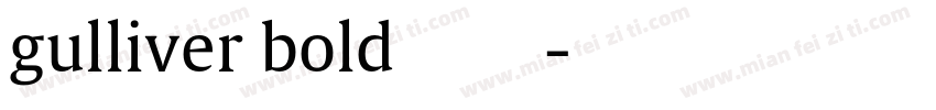 gulliver bold 字体字体转换
